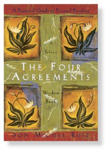 The Four Agreements by Don Miguel Ruiz