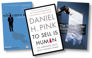 Books Who Cares Wins, To Sell Is Human and The Toilet Paper Entrepreneur