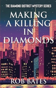 Cover of Making a Killing in Diamonds by Rob Bates depicting the New York City skyline.